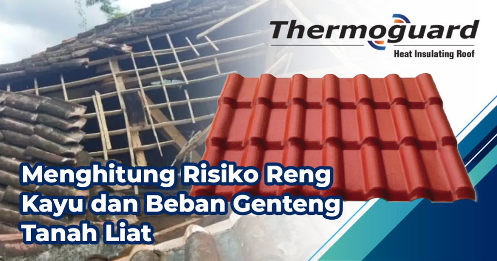Bahaya Tersembunyi di Atap Anda: Menghitung Risiko Reng Kayu dan Beban Genteng Tanah Liat