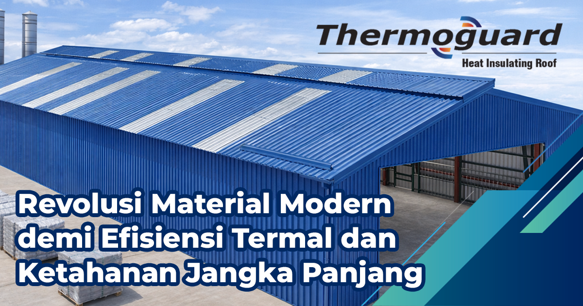 Atap UPVC Thermoguard untuk Gudang dan Pabrik